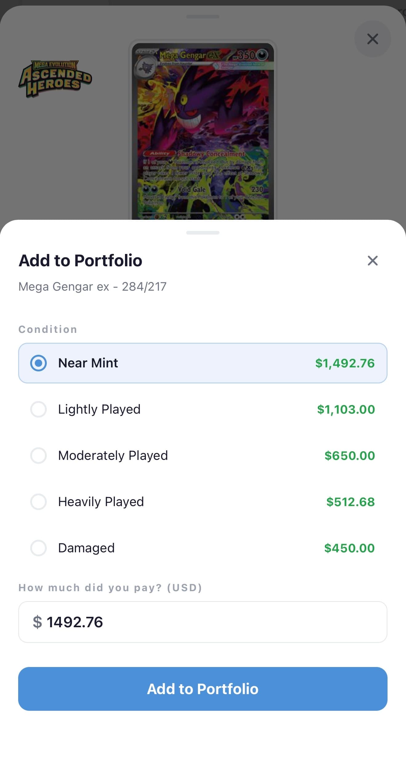 Add to Portfolio bottom sheet for Mega Gengar EX — card image with Ascended Heroes set logo, condition selector with prices ($1,492.76 NM down to $450 Damaged), 'How much did you pay?' input, and blue Add to Portfolio button